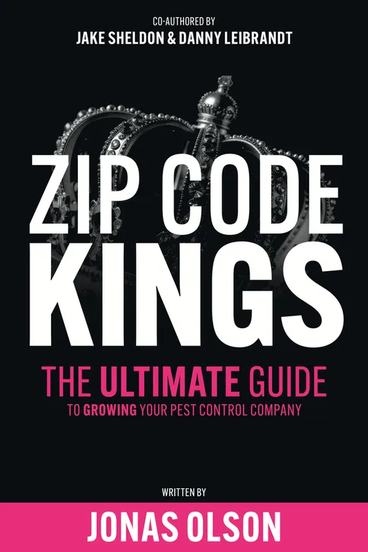 Zip Code Kings: The Ultimate Guide to Growing Your Pest Control Company, book cover