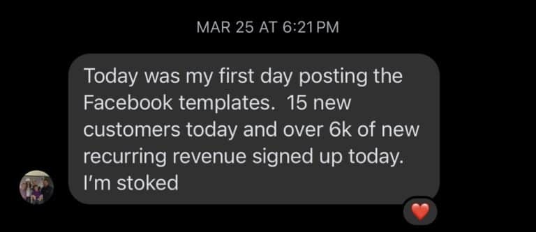 Text message from a Pest Control Millionaires member on Mar 25 at 6:21 PM: Today was my first day posting the Facebook templates. 15 new customers today and over 6k of new recurring revenue signed up today. I'm stoked. Reply: red heart emoji.