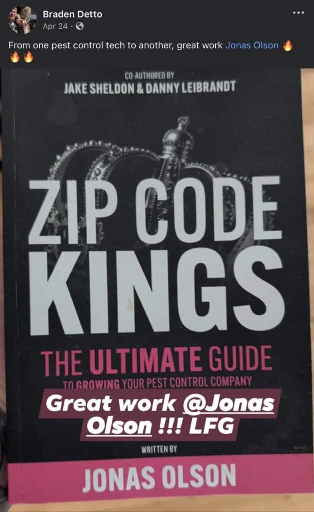 Facebook post by Braden Detto with his copy of Zip Code Kings: “From one pest control tech to another, great work Jonas Olson”