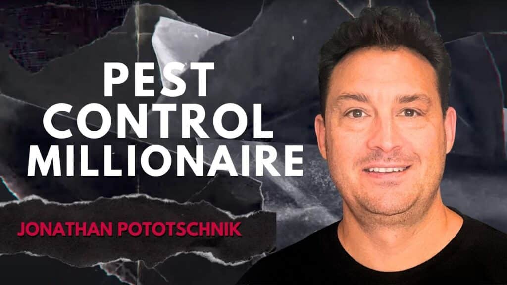 Pest Control Millionaire podcast thumbnail featuring guest Jonathan Pototschnik, on why real businesses take five years